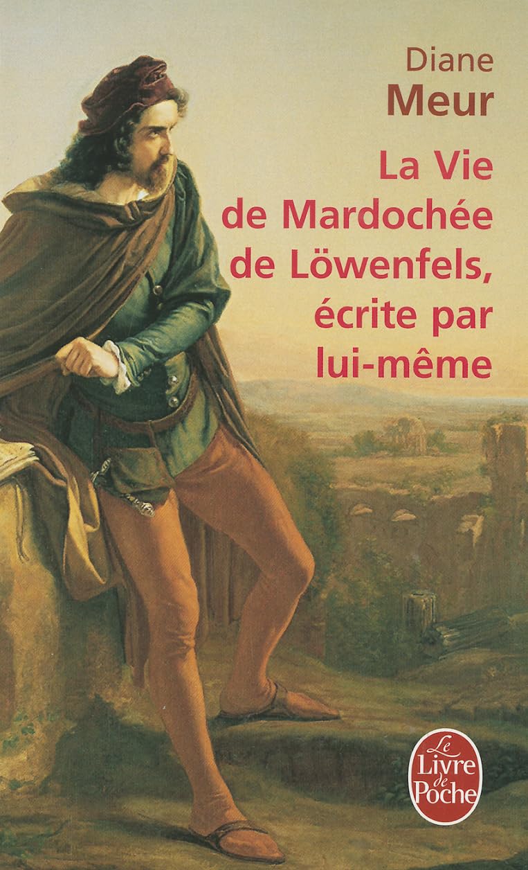 La Vie de Mardochée de Lowenfels écrite par lui-même 9782253126355