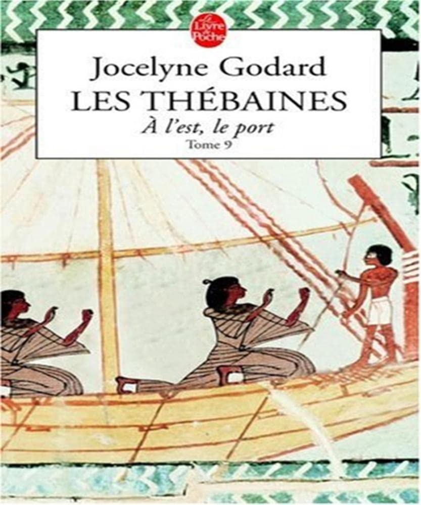 Les Thébaines, tome 9 : À l'Est, le port 9782253068129
