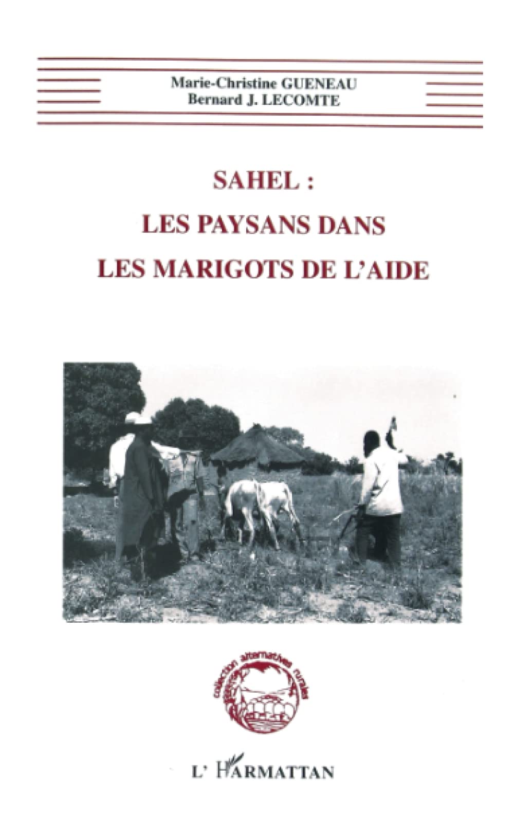 Sahel : les Paysans dans les Marigots de l'aide 9782738461551