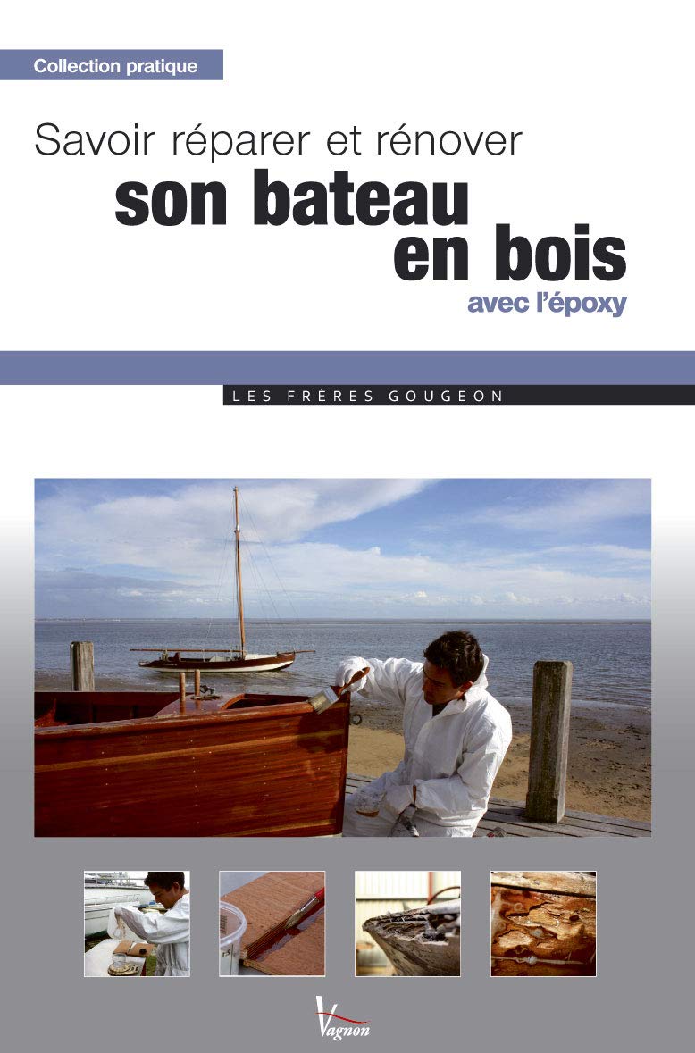 Savoir réparer et rénover son bateau en bois 9782857257370