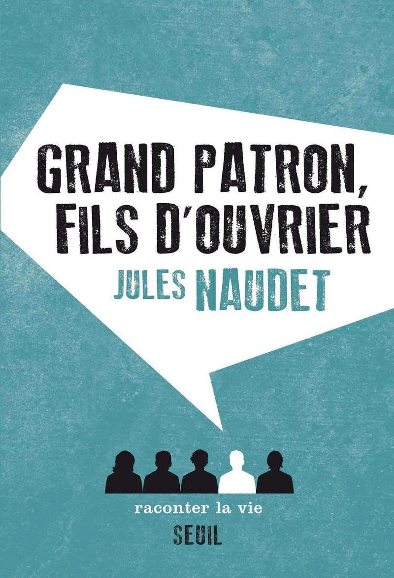 Grand Patron, fils d'ouvrier 9782370210432