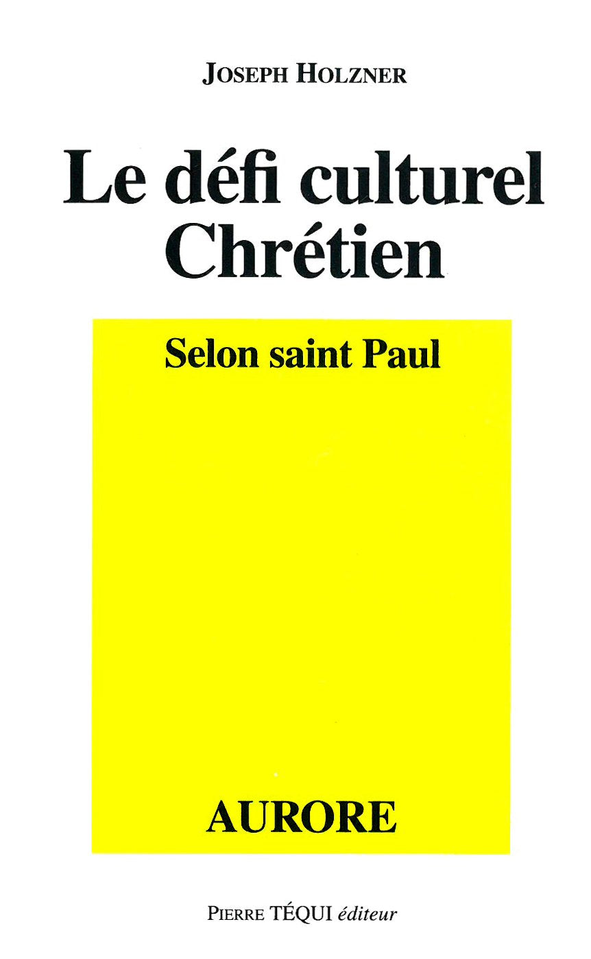 Le défi culturel chrétien selon saint Paul 9782740309438