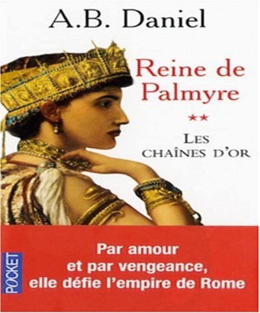 REINE DE PALMYRE T2 CHAINES OR 9782266163170