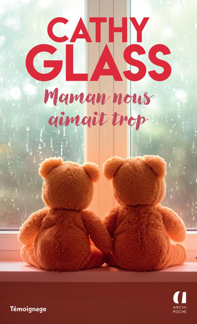 Maman nous aimait trop - Cathy Glass, la maman d'accueil aux millions de lecteurs, qui redonne le sourire aux enfants. 9791039207249