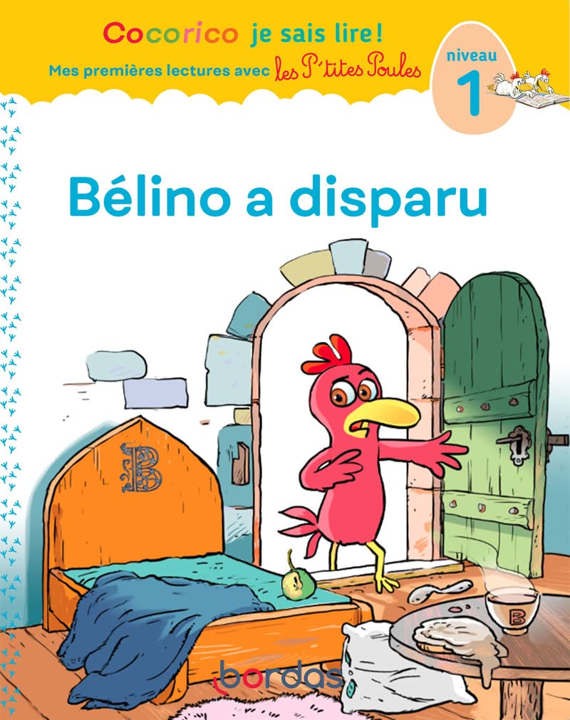 Cocorico je sais lire ! Mes premières lectures avec les P'tites Poules - Bélino a disparu, niveau 1 9782047359556
