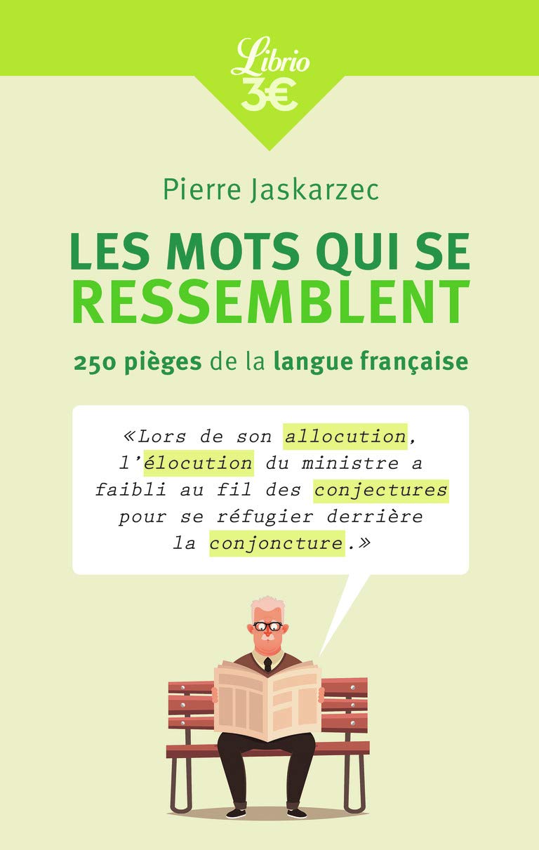 Les mots qui se ressemblent: 250 pièges de la langue française 9782290151419