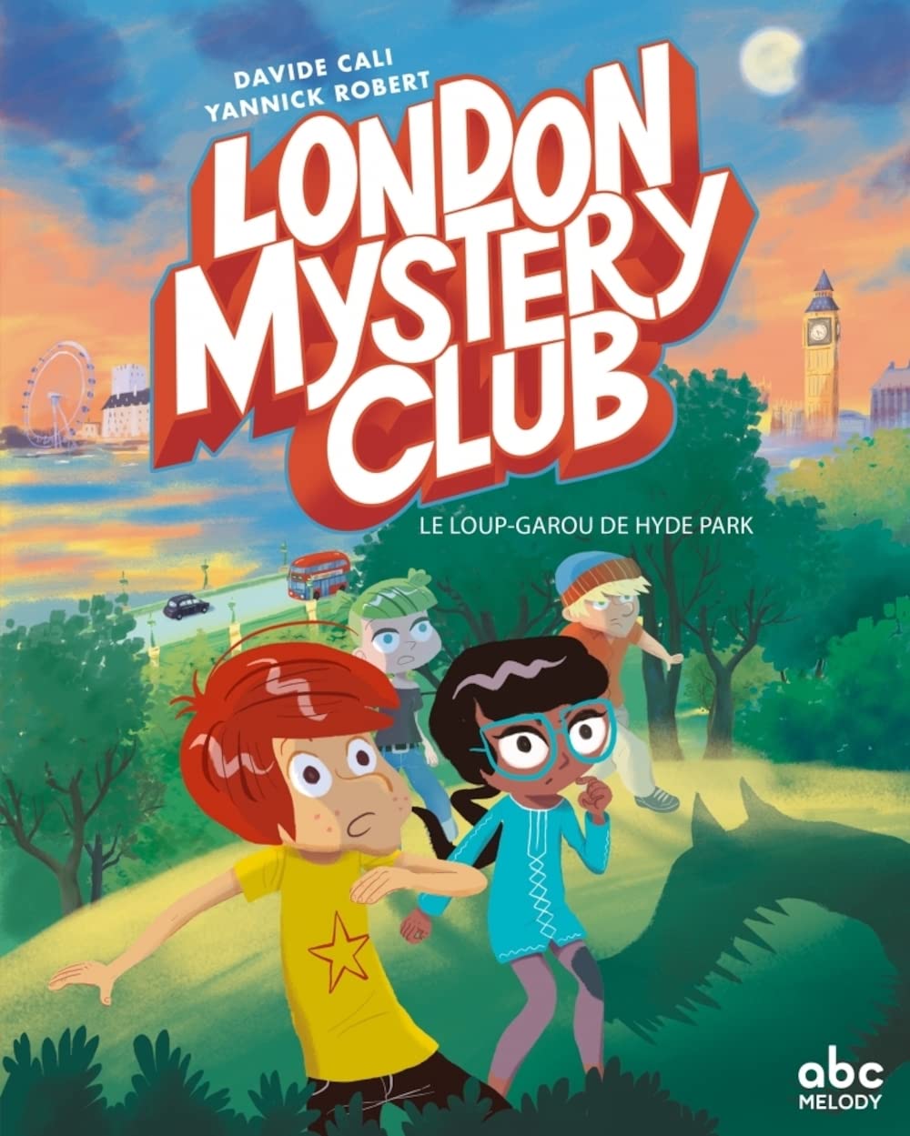 LONDON MYSTERY CLUB - UN LOUP-GAROU A HYDE PARK 9782368360842