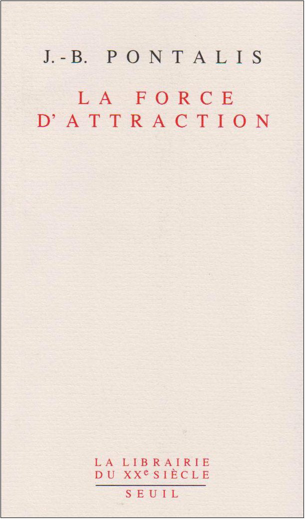 La Force d'attraction: Trois essais de psychanalyse 9782020124287