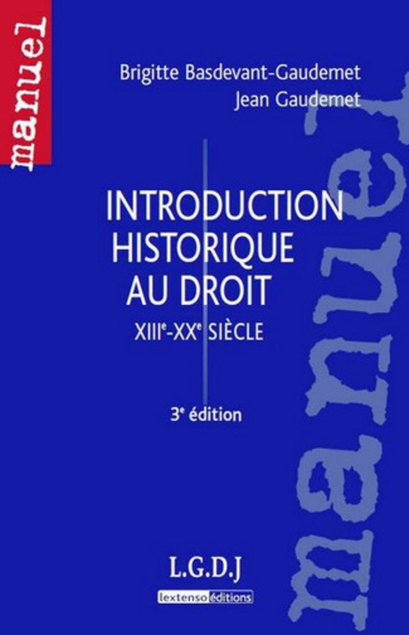 Introduction historique au droit : XIIIème-XXème siècles, 3ème édition 9782275034065
