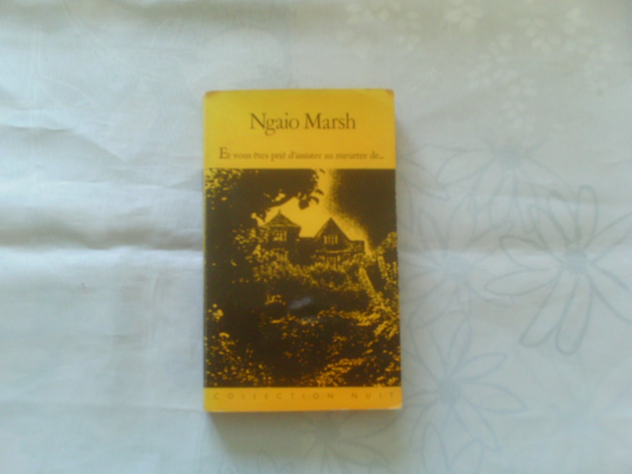 Et vous êtes prié d'assister au meutre de . : Collection : Collection nuit n° 1 9782280130004