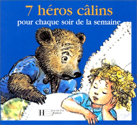 7 héros câlins: Pour chaque soir de la semaine 9782012233225
