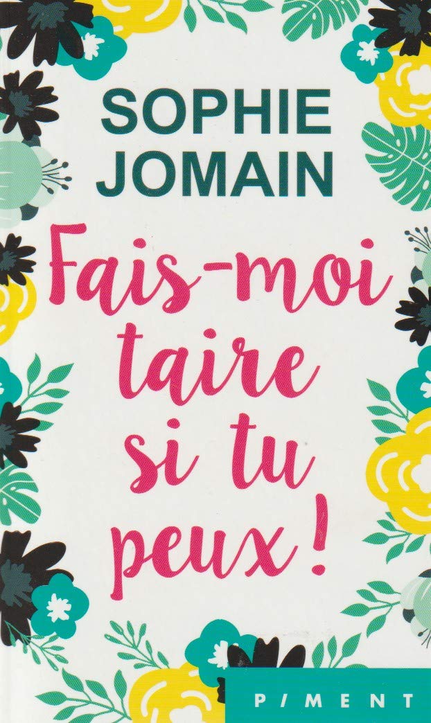 FAIS MOI TAIRE SI TU PEUX 9782298147506
