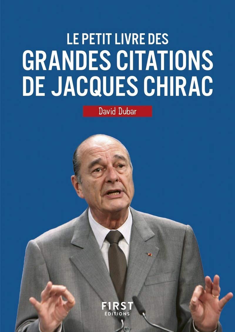 Le Petit Livre des grandes citations de Jacques Chirac 9782412048054