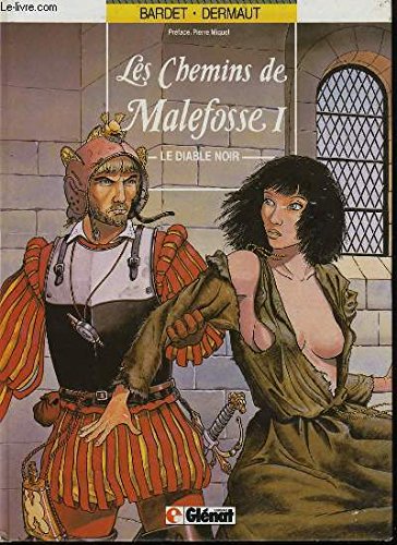 Les Chemins De Malefosse Tome 1 : Le Diable Noir 9782723406734