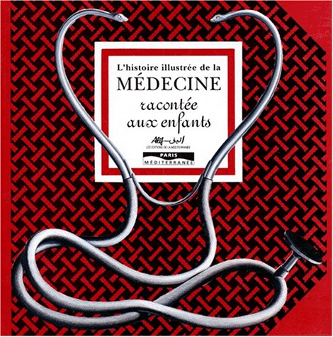 L'Histoire illustrée de la médecine racontée aux enfants 9782842720278