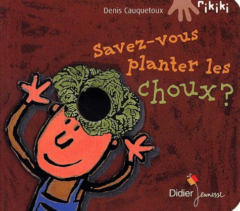 Savez-vous planter les choux? 9782278050970