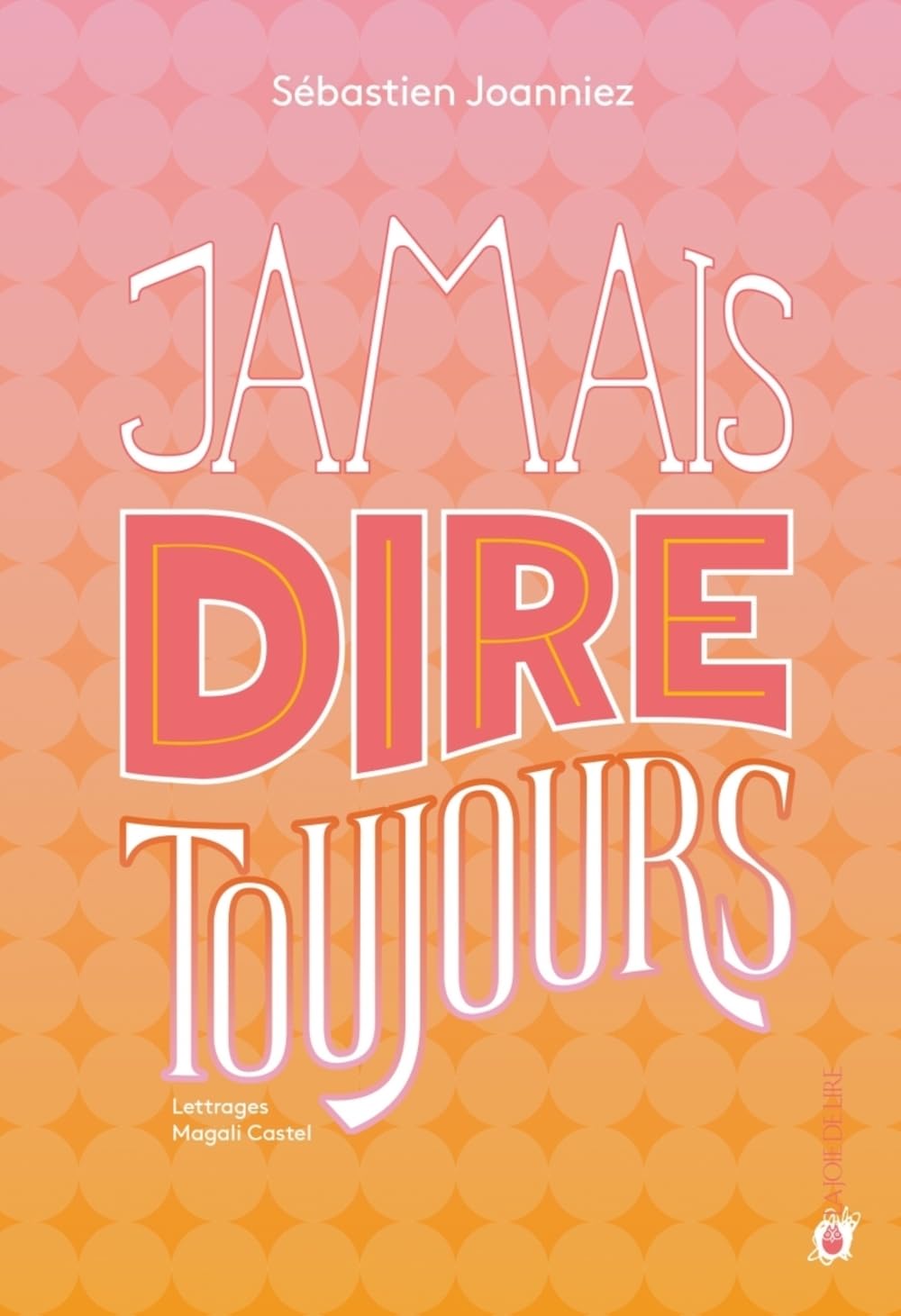 Jamais dire toujours 9782889860180