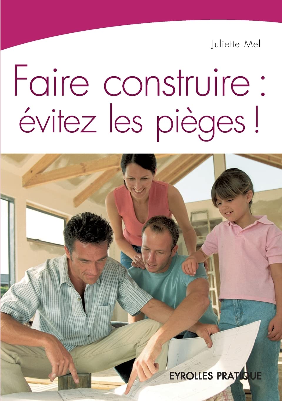 Faire construire : évitez les pièges ! 9782212540048