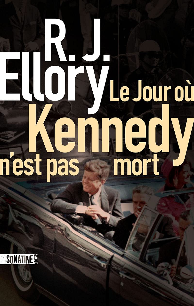 Le Jour où Kennedy n'est pas mort 9782355847950