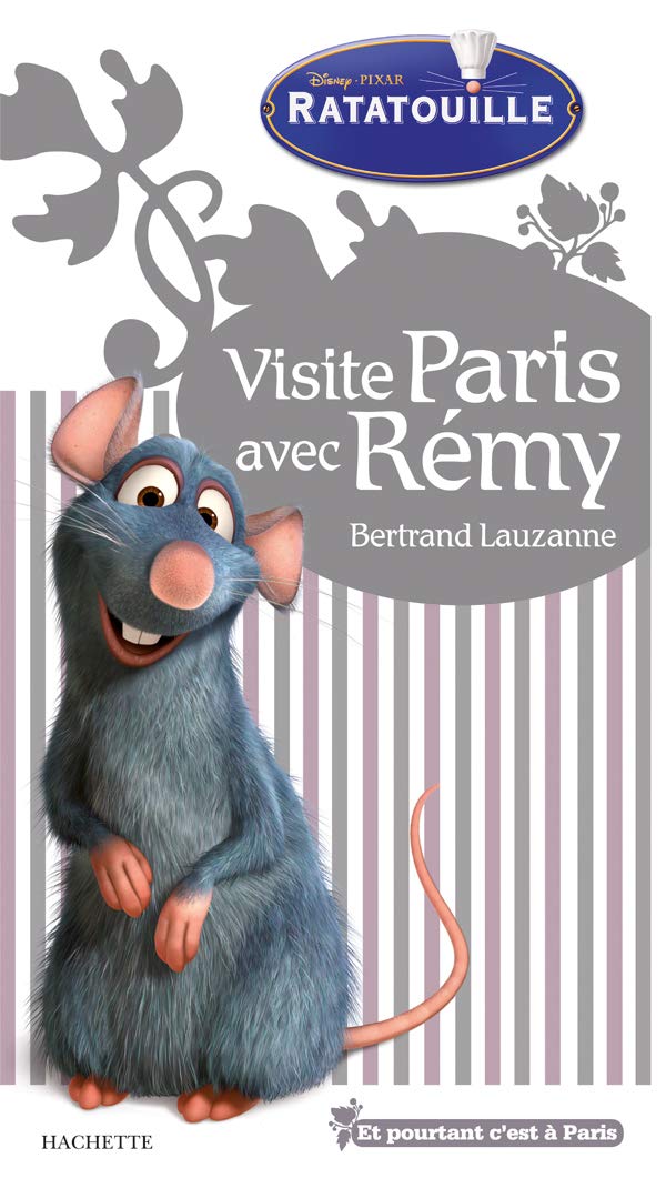 Visite Paris avec Rémy (Ratatouille) 9782012445192