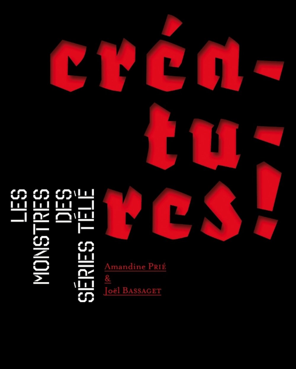 Créatures ! Les monstres des séries télé 9782361830731