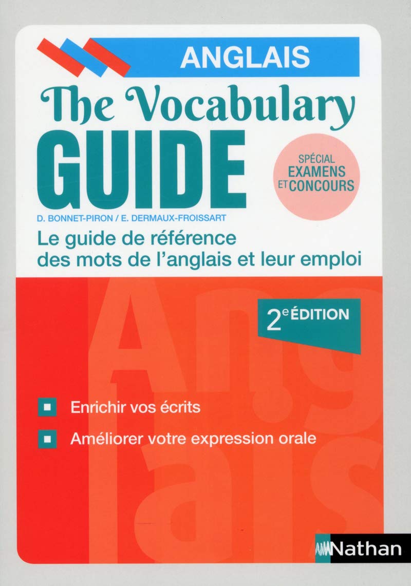 The Vocabulary Guide - Les mots anglais et leur emploi 9782091653792