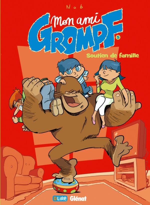 Mon Ami Grompf - Tome 05: Soutien de famille 9782723469005
