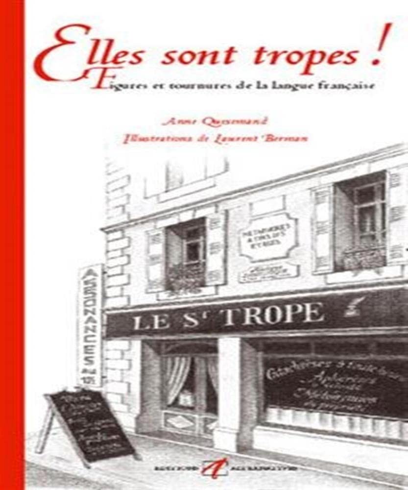 Elles sont tropes !: Figures et tournures de la langue française 9782862274645