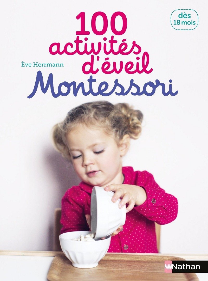 100 activités d'éveil Montessori - Dès 18 mois 9782092787953