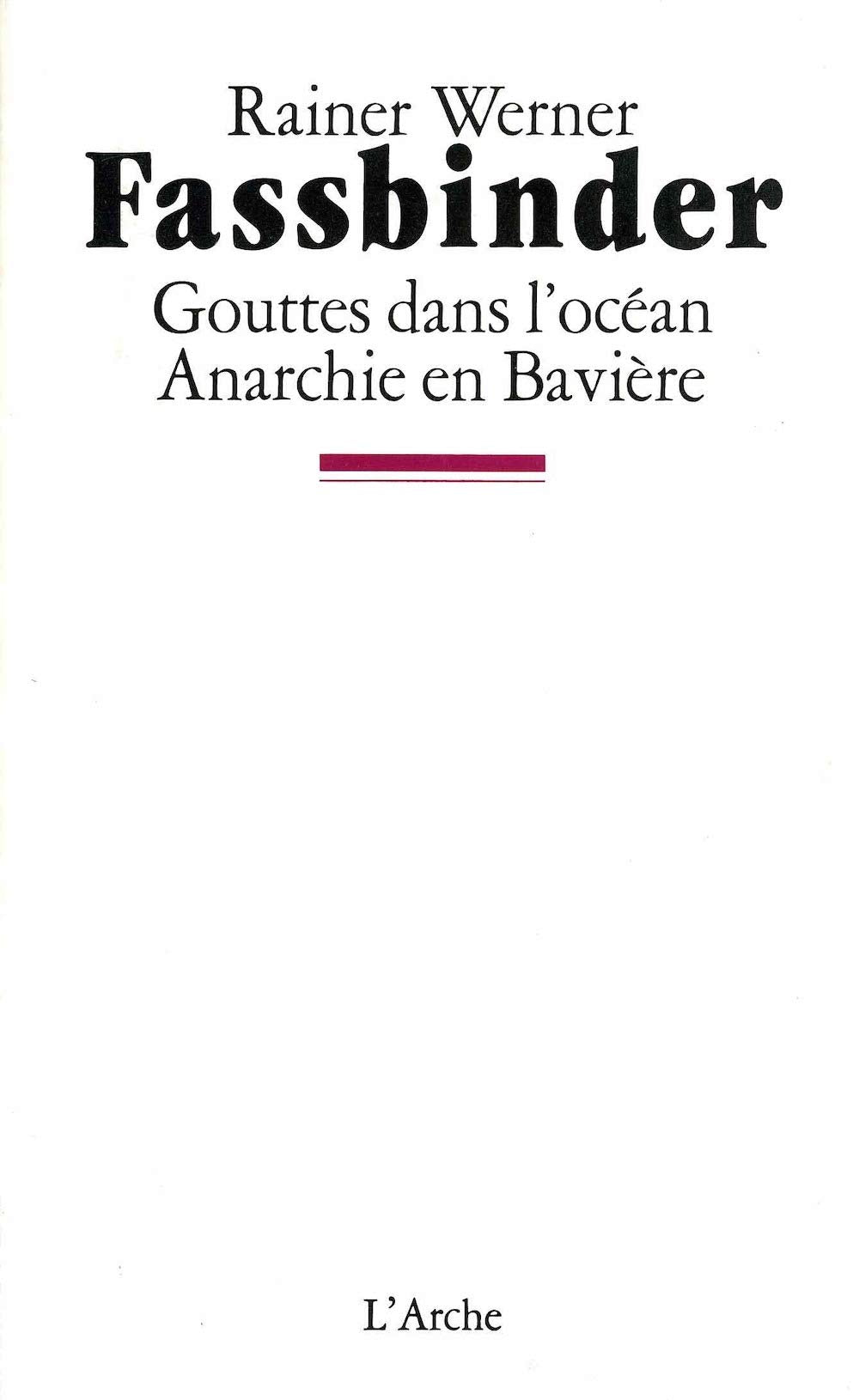 Fassbinder. Gouttes dans l'océan : Anarchie en Bavière 9782851810632