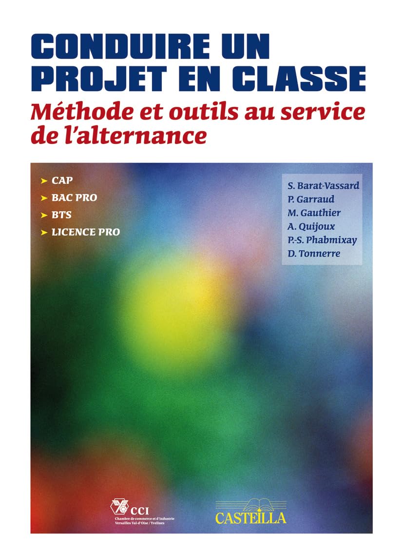 Conduire un projet en classe (2009): Méthode et outils au service de l'alternance 9782713531538
