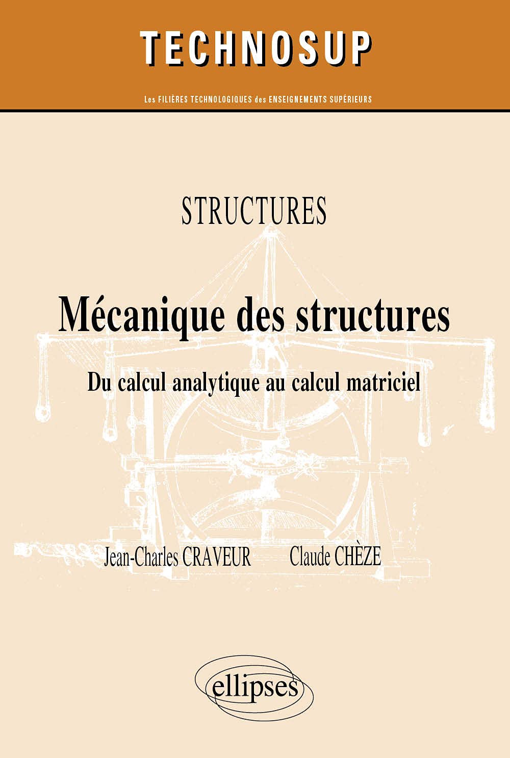 Mécanique des structures Niveau B: Du calcul analytique au calcul matriciel 9782729836511