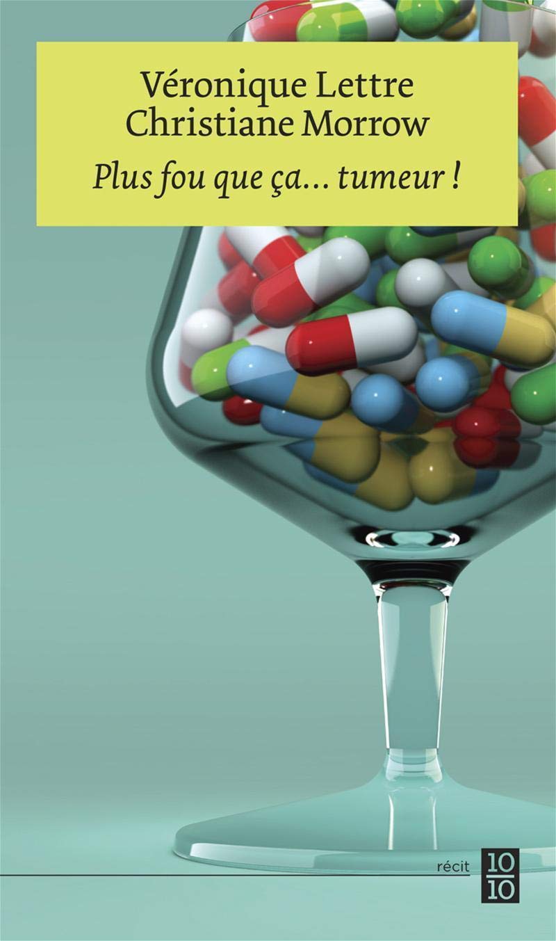 Plus fou que ça...tumeur ! 9782923662985