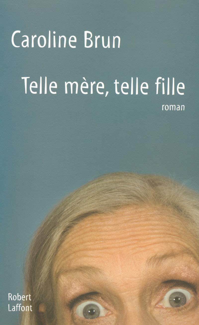 Telle mère, telle fille 9782221107355