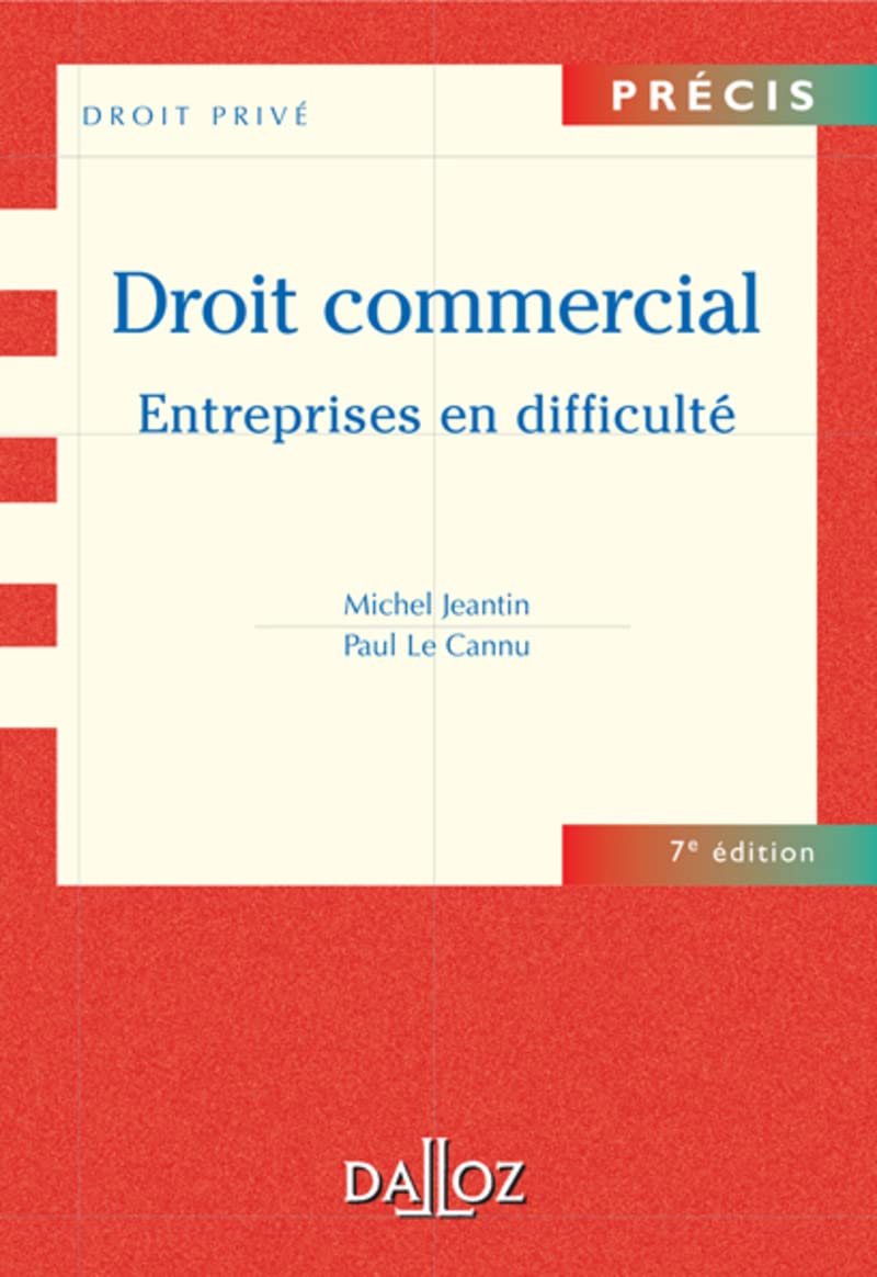 DROIT COMMERCIAL: ENTREPRISES EN DIFFICULTE 7E EDITION 9782247055081