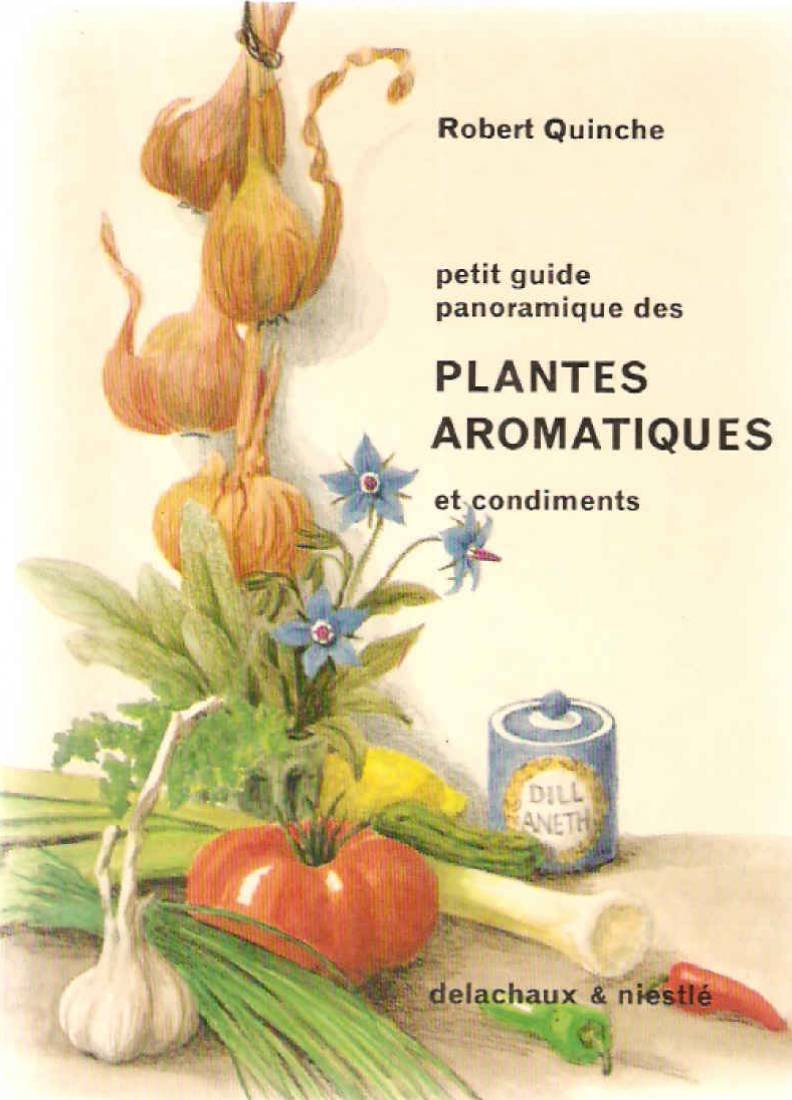 Petit guide panoramique des plantes aromatiques et condiments 9782603001042