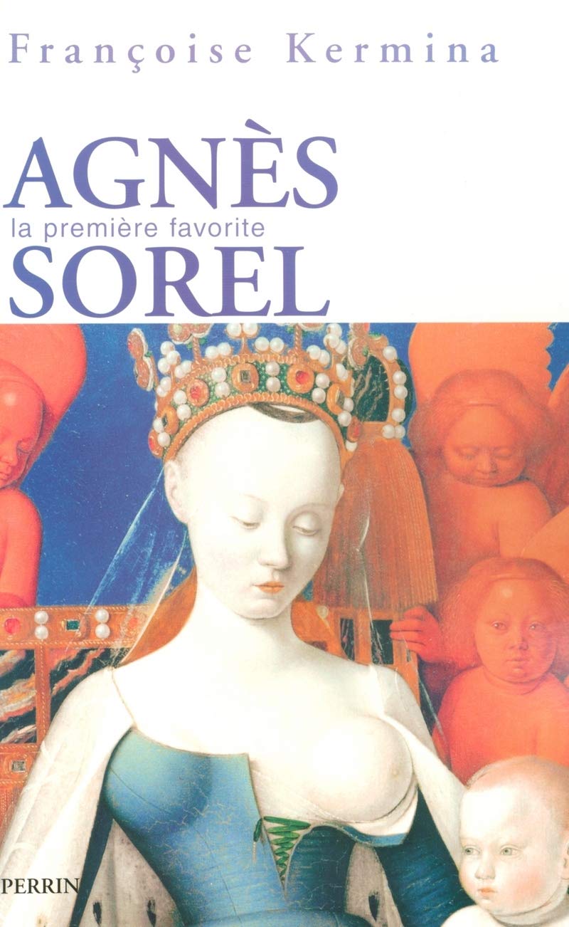 Agnès Sorel: La première favorite 9782262018436