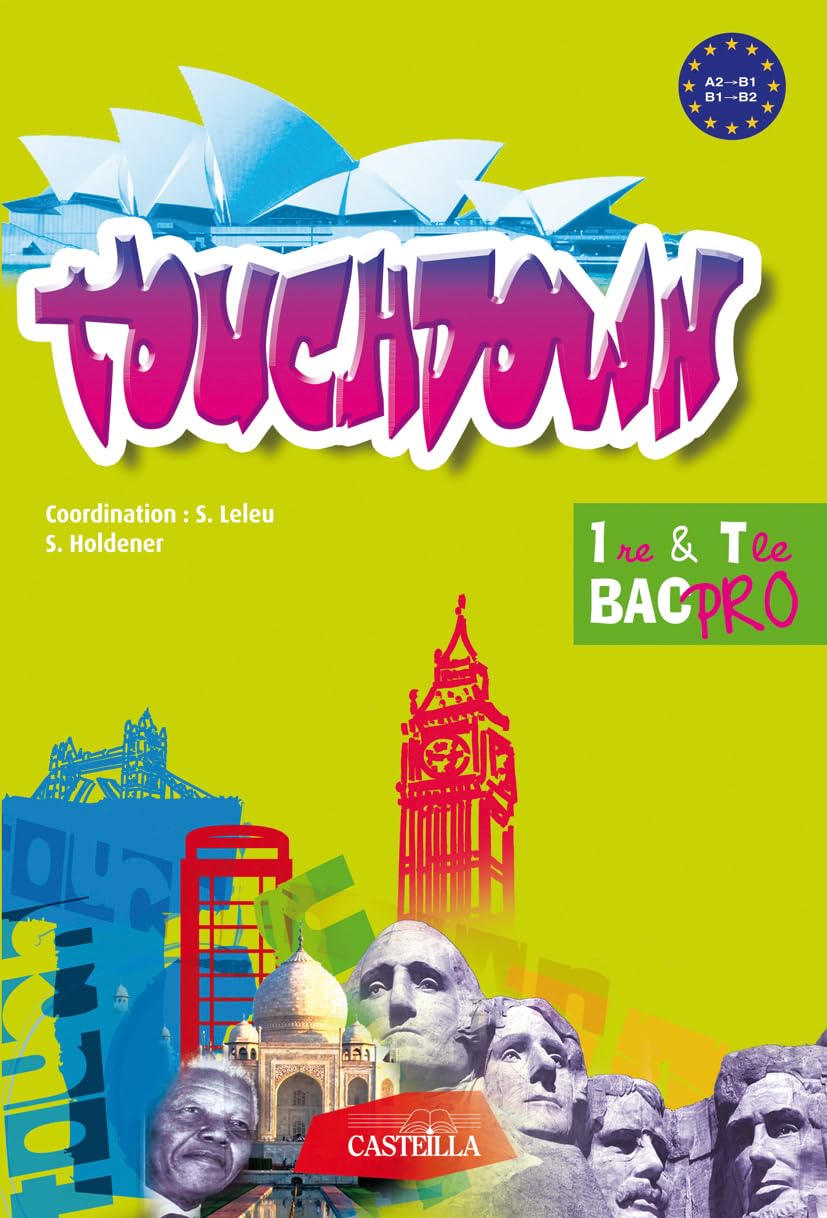 Touchdown 1re, Tle Bac Pro (2010) - Manuel élève: Niveau A2 vers B1 / B1 vers B2 9782713531897