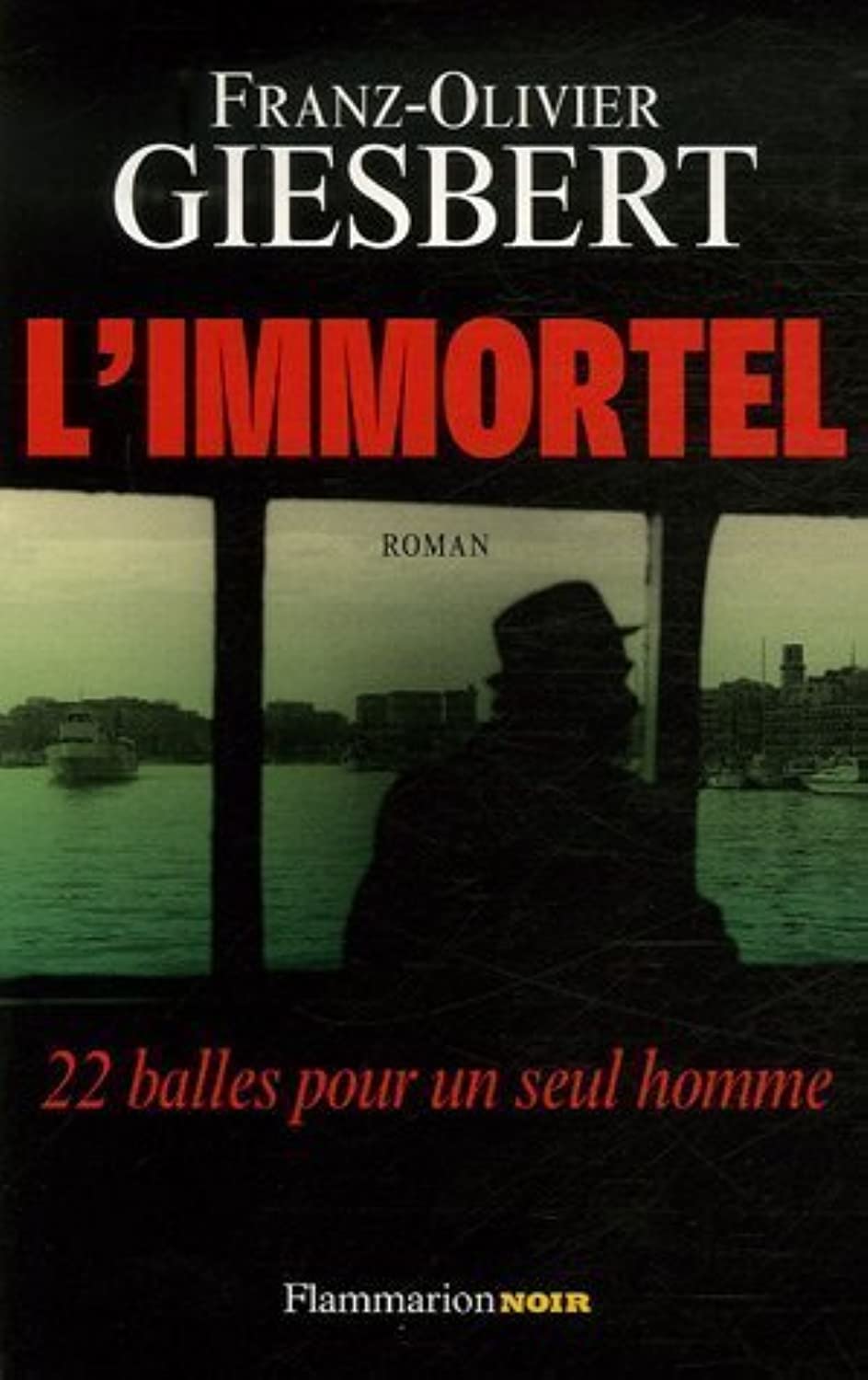L'Immortel: 22 BALLES POUR UN SEUL HOMME 9782081203488