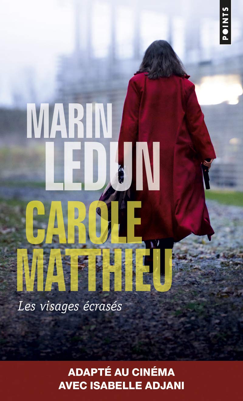 Carole Matthieu: Les Visages écrasés 9782757866610