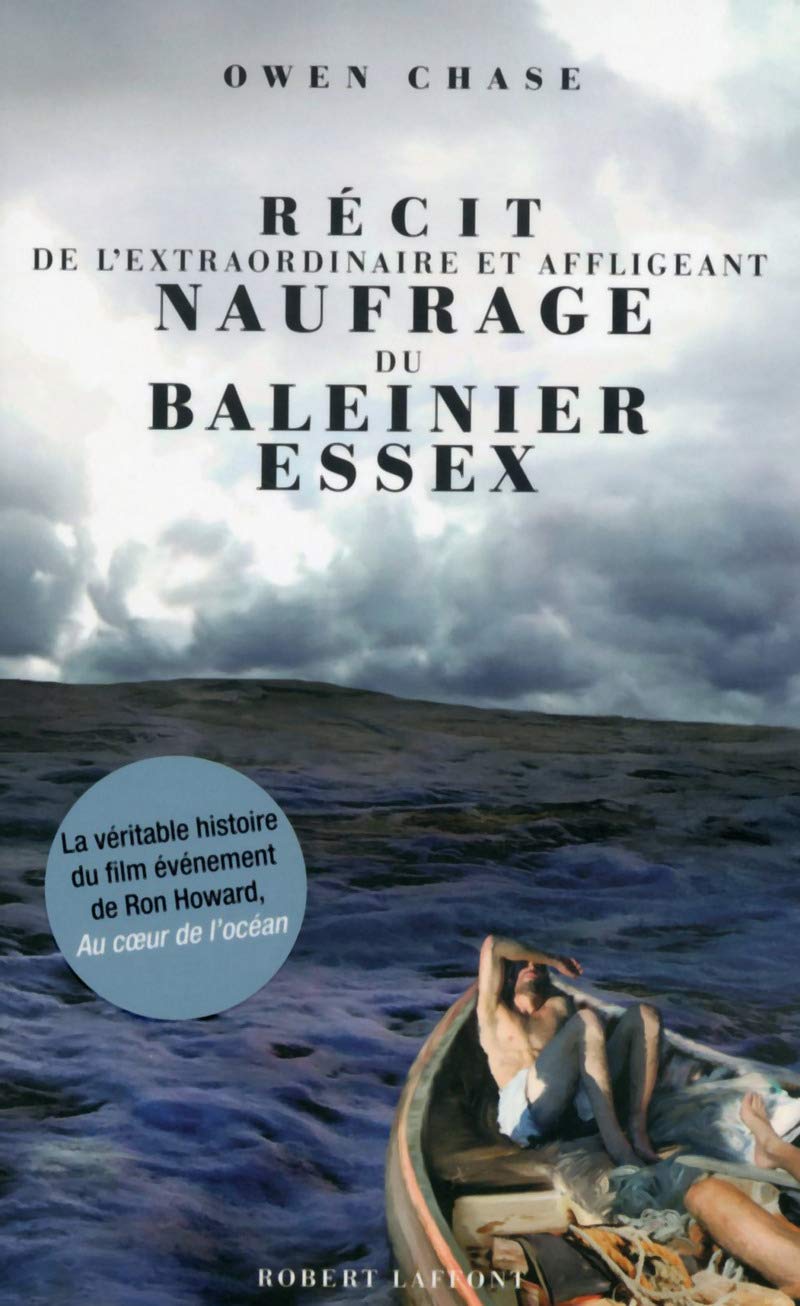 Récit de l'extraordinaire et affligeant naufrage du baleinier Essex 9782221191842
