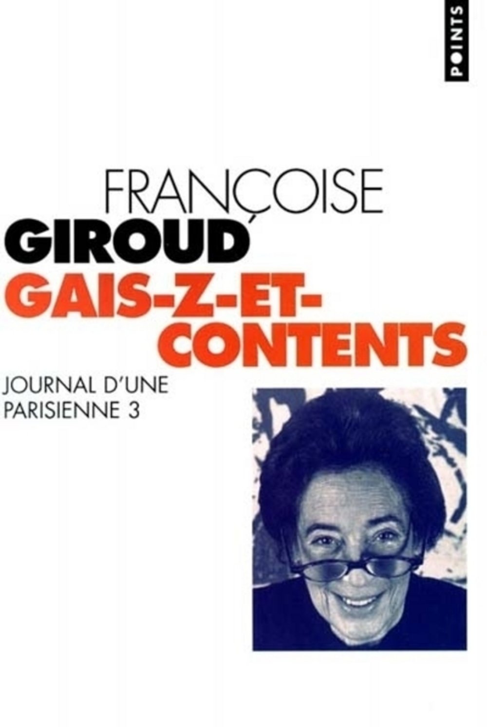 Journal D'Une Parisienne. Tome 3, Gais-Z-Et Contents 9782020344807