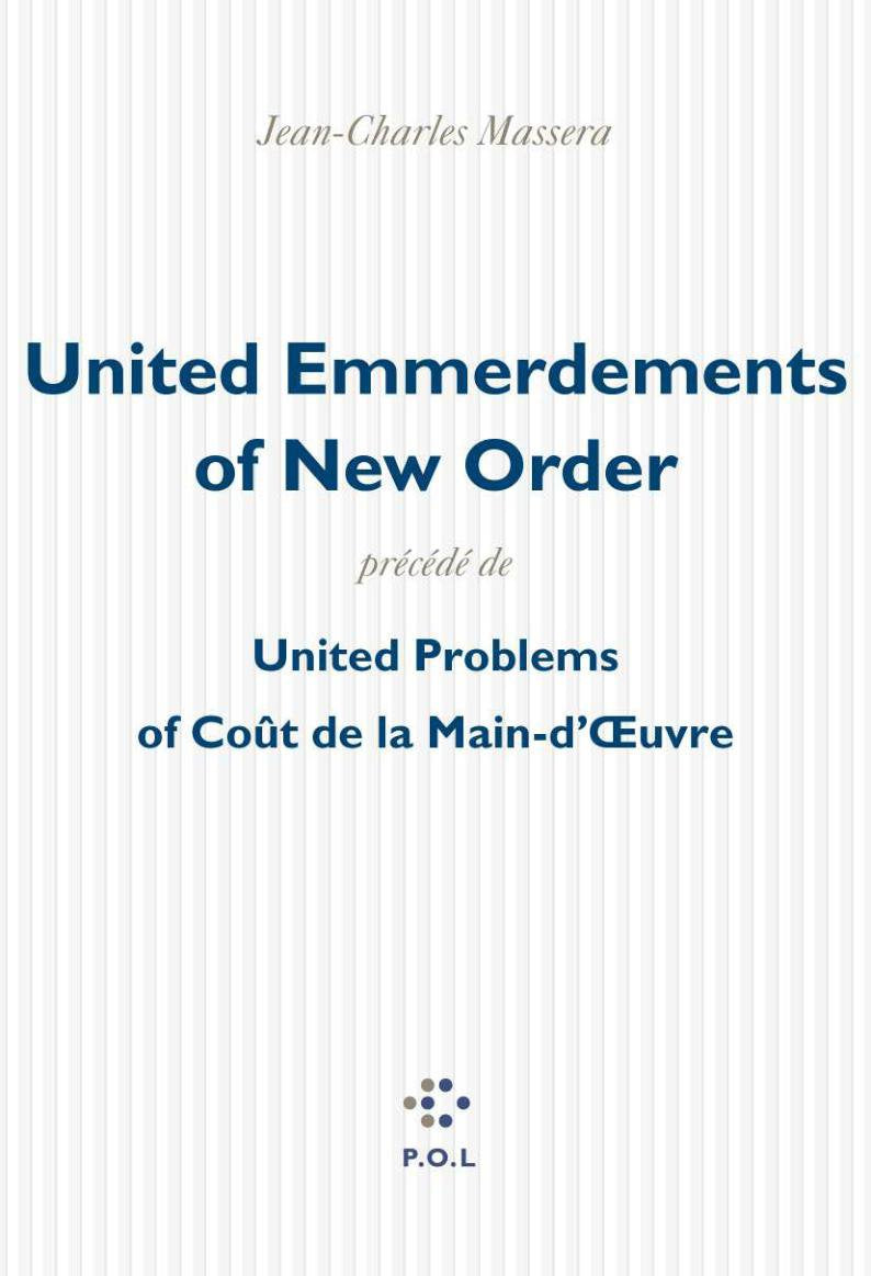 United Emmerdements Of New Order, précédé de United Problems Of coût de la main-d'oeuvre 9782867448652