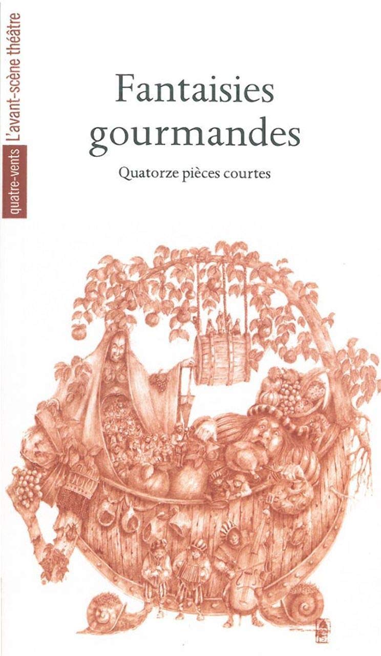 Fantaisies gourmandes: Quatorze pièces courtes 9782749812229