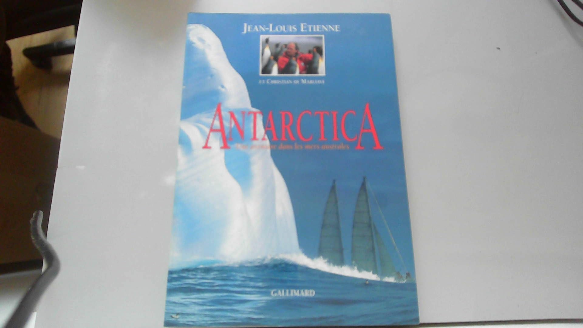 Antarctica: Une aventure dans les mers australes 9782070567973