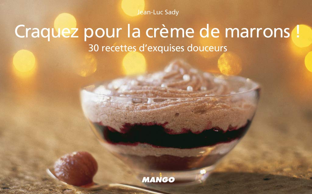 Craquez pour la creme de marrons ! 9782842706890