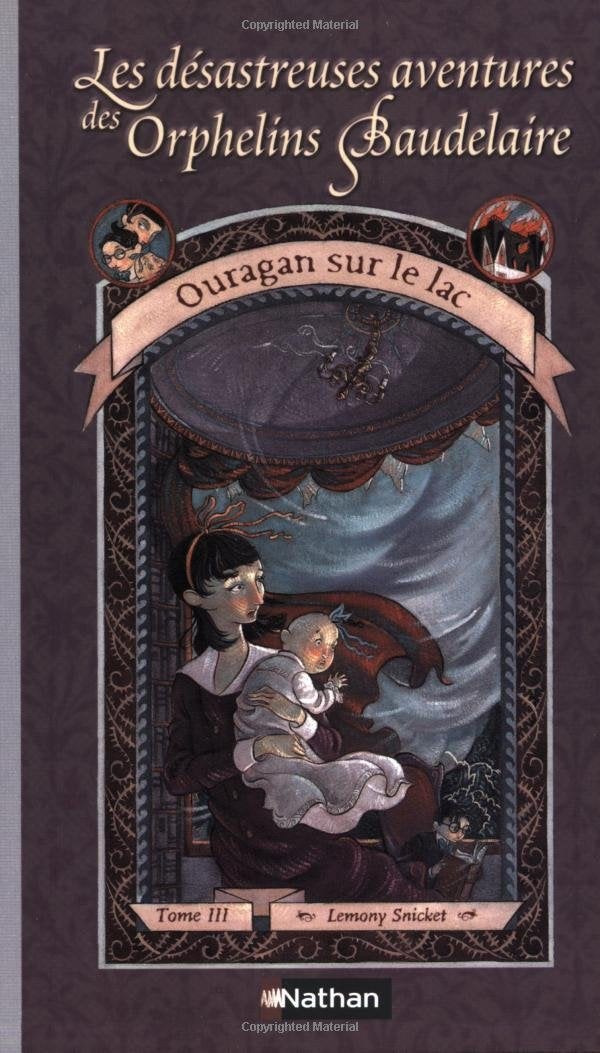 Les désastreuses aventures des orphelins Baudelaire, tome 3 : Ouragan sur le lac 9782092823569