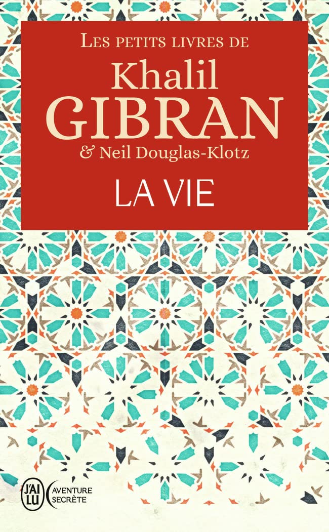 Les petits livres de Khalil Gibran - La vie 9782290208571