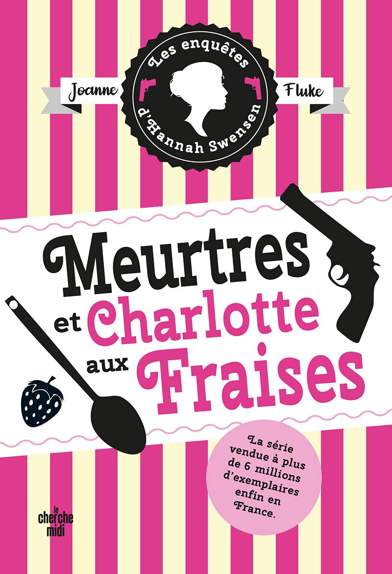 Les Enquêtes d'Hannah Swensen - tome 2 Meurtres et charlotte aux fraises (02) 9782749164472