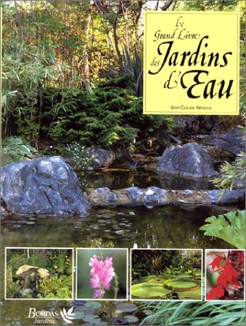 Le grand livre des jardins d'eau 9782040197988